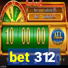 bet 312